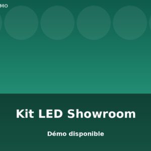 Kit LED Showroom — Démo disponible